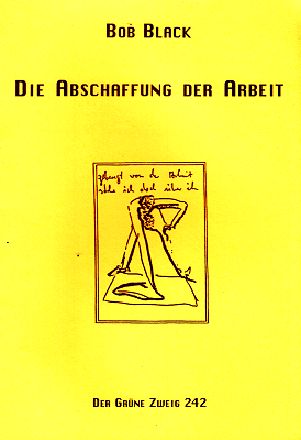 Die Abschaffung der Arbeit
