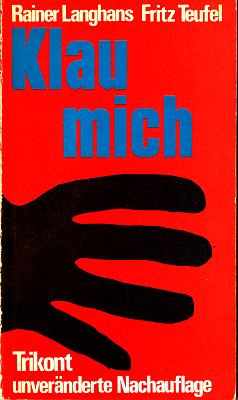 Klau mich - Rainer Langhans, Fritz Teufel Klau mich - Rainer Langhans, Fritz Teufel