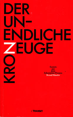 Der unendliche Kronzeuge Der unendliche Kronzeuge